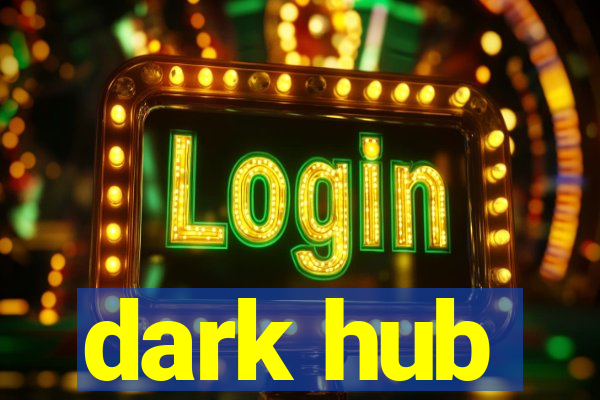 dark hub